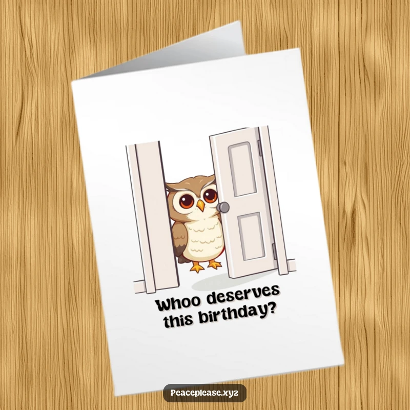 Funny Free Printable Birthday Card: A curious owl nudges a door open, symbolizing new adventures for a humorous birthday wish.