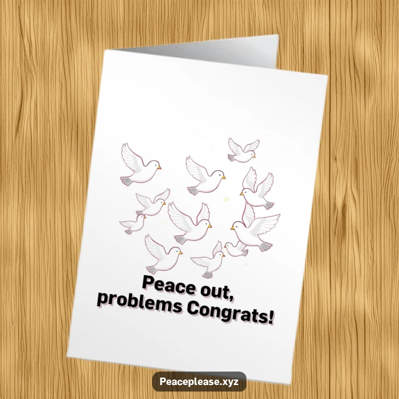 Funny Free Printable Congrats Card: Peaceful doves flying in formation, conveying congratulations with grace and humor.